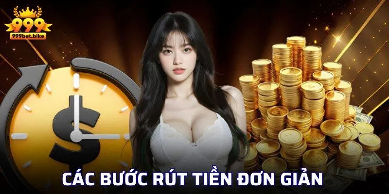 Các bước rút tiền đơn giản 