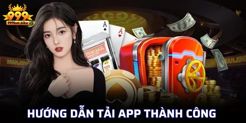 Hướng dẫn tải app thành công 